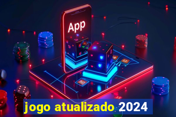 jogo atualizado 2024